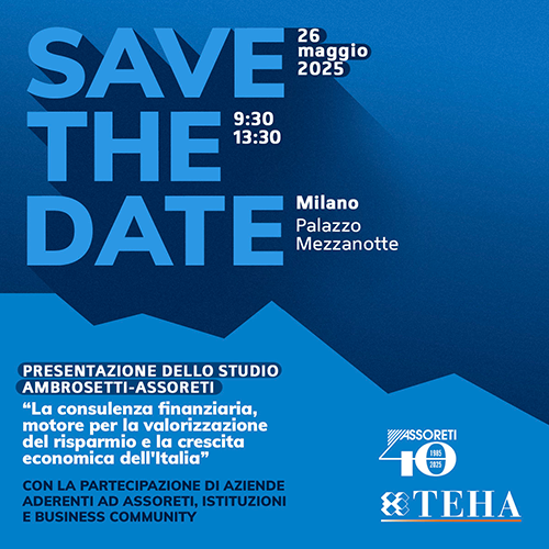 Forum – La consulenza finanziaria motore per la valorizzazione del risparmio e la crescita economica dell’Italia – 26 maggio 2025
