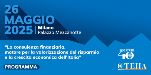 FORUM – La consulenza finanziaria motore per la valorizzazione del risparmio e la crescita economica dell’Italia – 26 maggio 2025