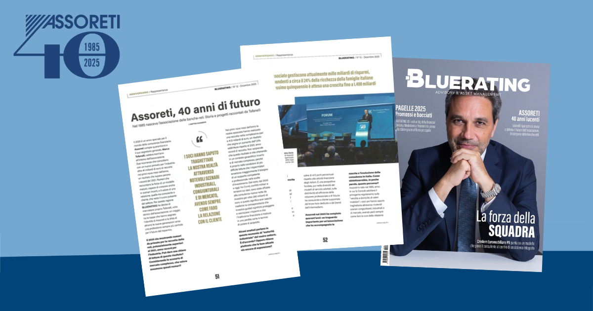 RASSEGNA STAMPA – “Assoreti, 40 anni di futuro. Nel 1985 nasceva l’associazione delle banche-reti. Storia e Progetti.” da Bluerating Magazine di dicembre 2025.